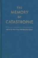 Cover of: The memory of catastrophe
