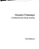 Cover of: Houston freeways by Erik Slotboom