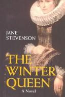 Cover of: The winter queen by Jane Stevenson