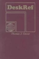 Cover of: DeskRef by Thomas J. Glover