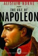 Cover of: age of Napoleon | Alistair Horne