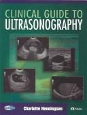 Clinical guide to ultrasonography by Charlotte Henningsen