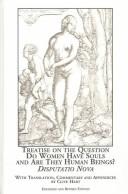 Cover of: Treatise on the question do women have souls and are they human beings?: Disputatio nova : with translation, commentary, and appendices