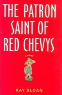 Cover of: The patron saint of red Chevies: a novel