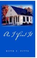 Cover of: As I find it by Ruth E. Pitts