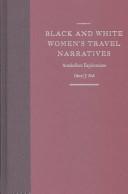 Cover of: Black and white women's travel narratives by Cheryl J. Fish