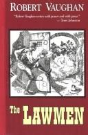 Cover of: The lawmen by Vaughan, Robert