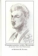 Cover of: Understanding Lewis Mumford: a guide for the perplexed