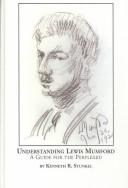 Cover of: Understanding Lewis Mumford by Kenneth R. Stunkel