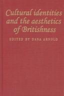 Cover of: Cultural identities and the aesthetics of Britishness