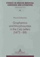 Cover of: Graphemics and morphosyntax in the Cely letters (1472-88) by Hanna Rutkowska