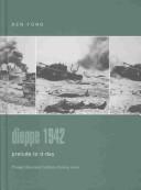 Cover of: Dieppe 1942: prelude to D-Day