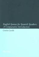 Cover of: English syntax for Spanish speakers by Concha Castillo
