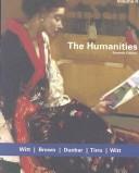 Cover of: The humanities by Mary Ann Frese Witt ... [et al.] ; with the collaboration of John Cell, Herbert L. Bodman, Jr., John Mertz.