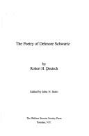 The poetry of Delmore Schwartz by Robert H. Deutsch