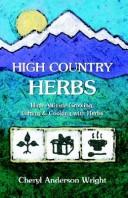 Cover of: High country herbs | Cheryl Anderson Wright