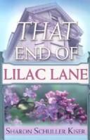 That end of Lilac Lane by Sharon Schuller Kiser