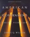 American Government by James Q. Wilson, John J. DiIulio, Jr