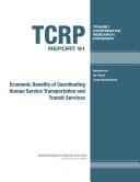 Cover of: Economic benefits of coordinating human service transportation and transit services
