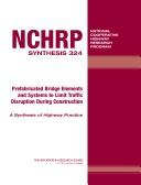 Cover of: Prefabricated bridge elements and systems to limit traffic disruption during construction