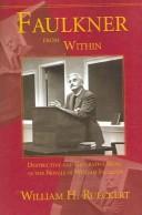 Cover of: Faulkner from within: destructive and generative being in the novels of William Faulkner