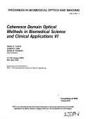 Cover of: Coherence domain optical methods in biomedical science and clinical applications VI: 21-23 January 2002, San Jose, USA