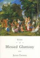 Cover of: State of blessed gluttony: poems