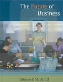 The future of business by Gitman, Lawrence J., Carl McDaniel