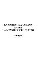 Cover of: La narrativa cubana entre la memoria y el exilio by Matías Montes Huidobro