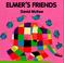 Cover of: Elmer's friends