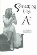 Cover of: Something in the air: a play in two acts