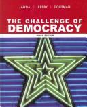 Cover of: The challenge of democracy by Kenneth Janda, Kenneth Janda, Jeffrey M. Berry, Jerry Goldman, Kenneth Janda