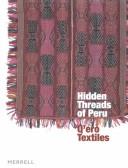 Cover of: Hidden threads of Peru: Q'ero textiles