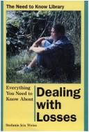 Cover of: Everything you need to know about dealing with losses