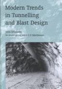 Modern trends in tunnelling and blast design by John Johansen