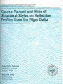 Cover of: Course manual and atlas of structural styles on reflection profiles from the Niger Delta by Deborah E. Ajakaiye