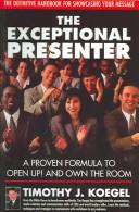 The exceptional presenter by Timothy J. Koegel