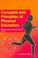 Cover of: Concepts and principles of physical education