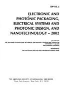 Cover of: Electronic and photonic packaging, electrical systems and photonic design, and nanotechnology by sponsored by the Electronic and Photonic Packaging Division, ASME.