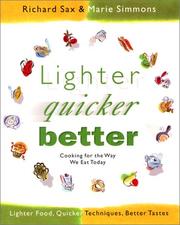 Cover of: Lighter, quicker, better: cooking for the way we eat today