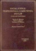 Cover of: Cases and materials on social justice: professionals, communities, and law