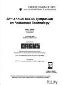 Cover of: 22nd Annual BACUS Symposium on Photomask Technology: 1-4 October, 2002, Monterey, California, USA