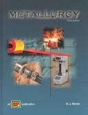 Cover of: Metallurgy by B. J. Moniz, B. J. Moniz