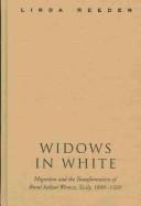 Cover of: Widows in white: migration and the transformation of rural Italian women, Sicily, 1880-1920