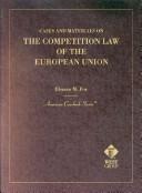 Cover of: Cases and materials on the competition law of the European Union