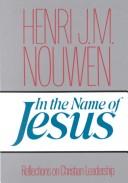 Cover of: In the name of Jesus by Henri J. M. Nouwen