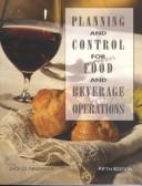 Cover of: Planning and control for food and beverage operations by Jack D. Ninemeier, Jack D. Ninemeier