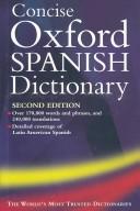 Cover of: Concise Oxford Spanish dictionary. by chief editors, Carol Styles Carvajal, Jane Horwood.