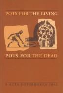 Cover of: Pots for the living, pots for the dead