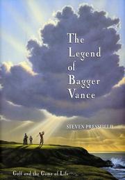 Cover of: The legend of Bagger Vance by Steven Pressfield